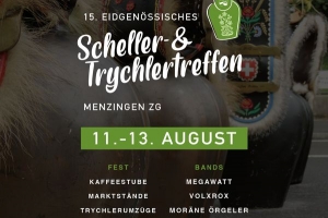 15. Eidg. Scheller & Trychlertreffen